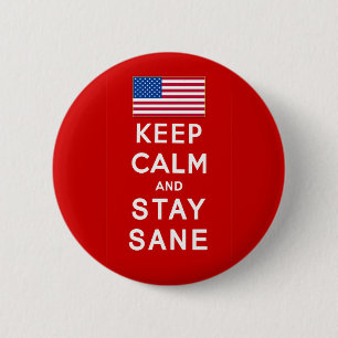 KEEP CALM AND STAY SANE Tshirts 6 Cm Round Badge