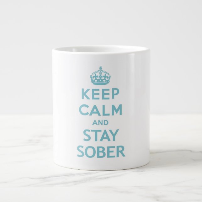 Keep Calm and Stay Sober Mug (Front)