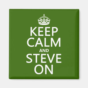 Keep Calm and Steve On (any colour) Magnet