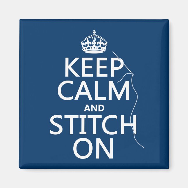 Keep Calm and Stitch On (all colours) Magnet (Front)