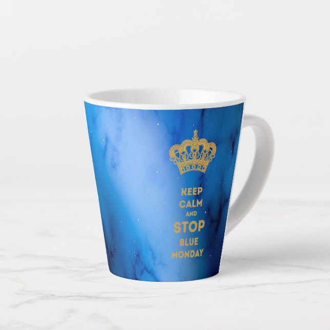 KEEP CALM AND STOP BLUE MONDAY LATTE MUG (Right Angle)