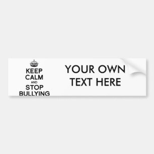 KEEP CALM AND STOP BULLYING BUMPER STICKER