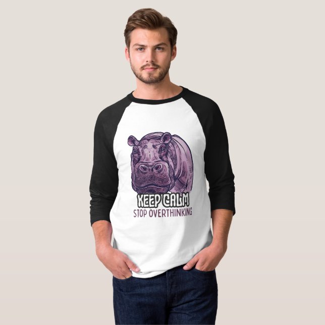Keep Calm and Stop Overthinking T-Shirt (Front Full)