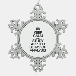 KEEP CALM AND STUDY APPLIED BEHAVIOR ANALYSIS SNOWFLAKE PEWTER CHRISTMAS ORNAMENT