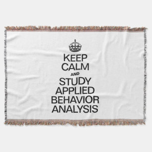 KEEP CALM AND STUDY APPLIED BEHAVIOR ANALYSIS THROW BLANKET