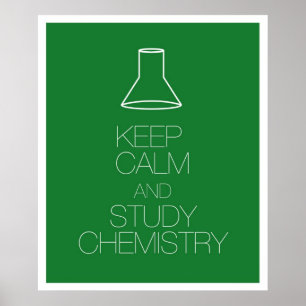 Keep Calm and Study Chemistry Poster