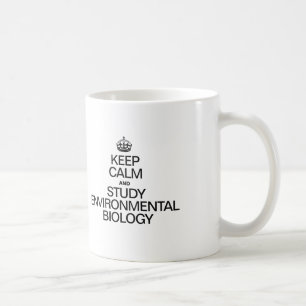 KEEP CALM AND STUDY ENVIRONMENTAL BIOLOGY COFFEE MUG