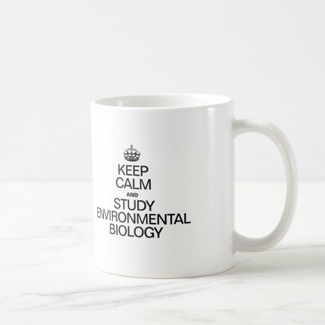 KEEP CALM AND STUDY ENVIRONMENTAL BIOLOGY COFFEE MUG (Right)