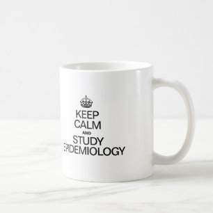 KEEP CALM AND STUDY EPIDEMIOLOGY COFFEE MUG