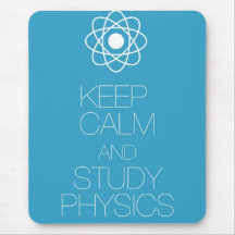 Keep Calm and Study Physics