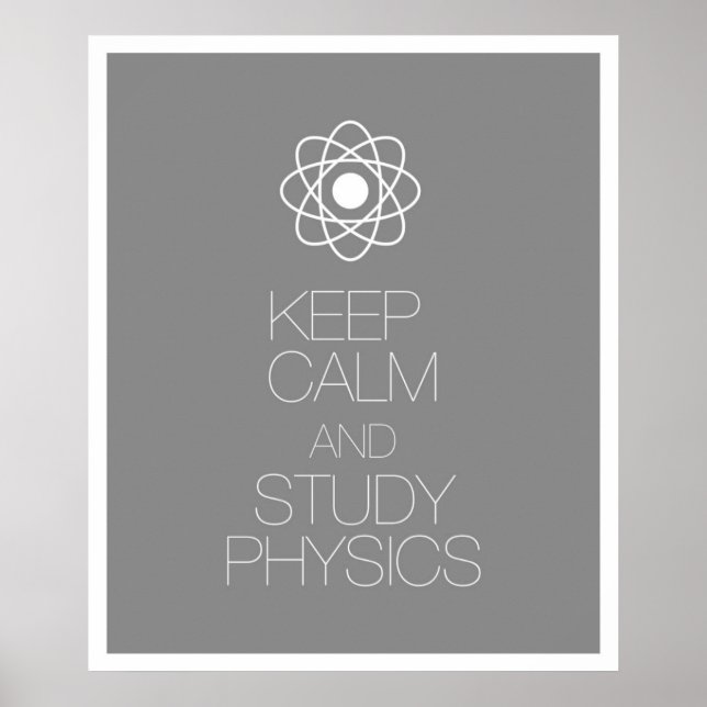 Keep Calm and Study Physics Poster (Front)