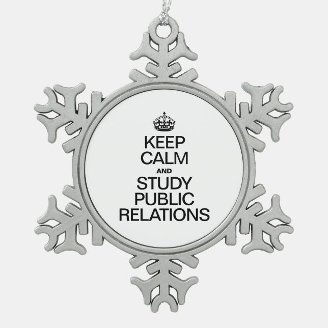 KEEP CALM AND STUDY PUBLIC RELATIONS SNOWFLAKE PEWTER CHRISTMAS ORNAMENT (Front)
