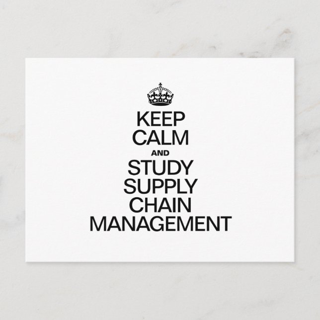 KEEP CALM AND STUDY SUPPLY CHAIN MANAGEMENT POSTCARD (Front)