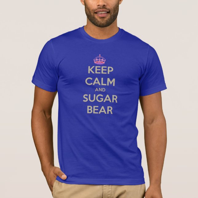 Keep Calm and Sugar Bear T-Shirt (Front)
