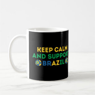 Keep Calm And Support Brazil Football Soccer Coffee Mug