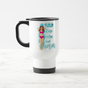 Keep calm and surf on brunette girl travel mug