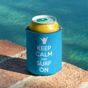 Keep Calm and Surf On Can Cooler