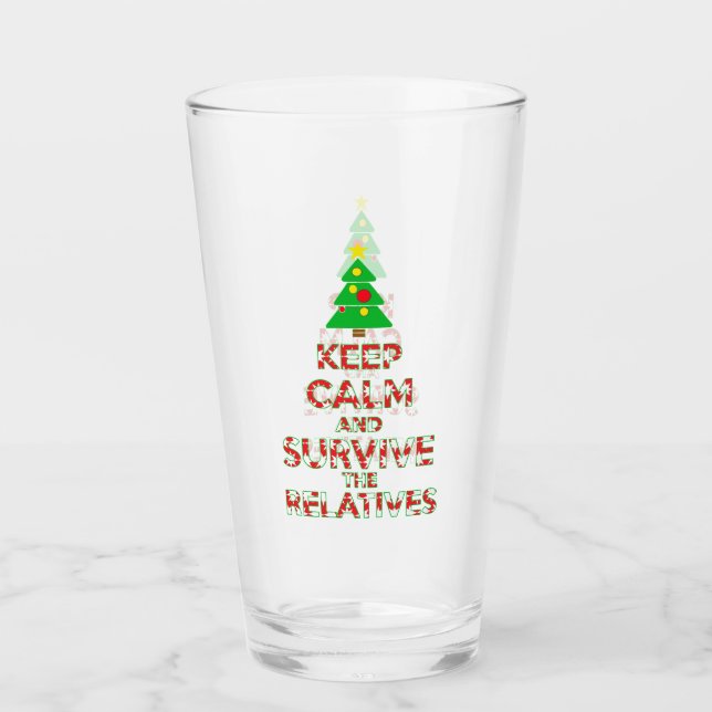 Keep Calm And Survive The Relatives Glass (Front)