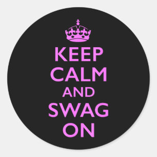 Keep Calm and Swag On Classic Round Sticker
