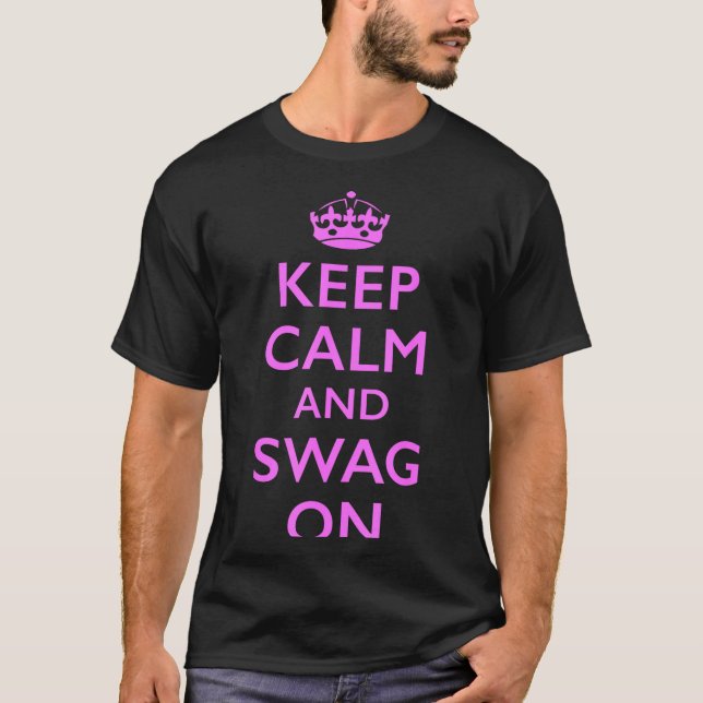 Keep Calm and Swag On T-Shirt (Front)