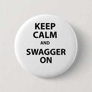 Keep Calm and Swagger On 6 Cm Round Badge