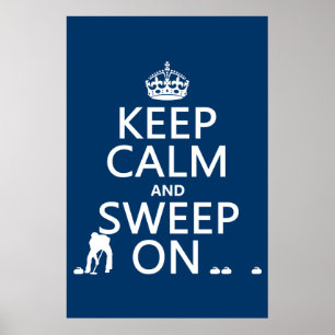 Keep Calm and Sweep On (curling)(any colour) Poster