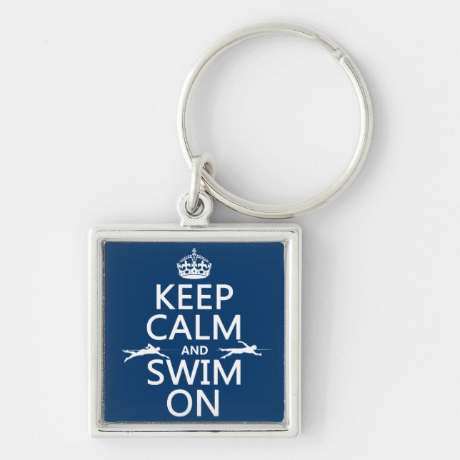 Keep Calm and Swim On (in any colour) Key Ring (Front)