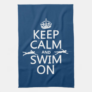 Keep Calm and Swim On (in any colour) Tea Towel