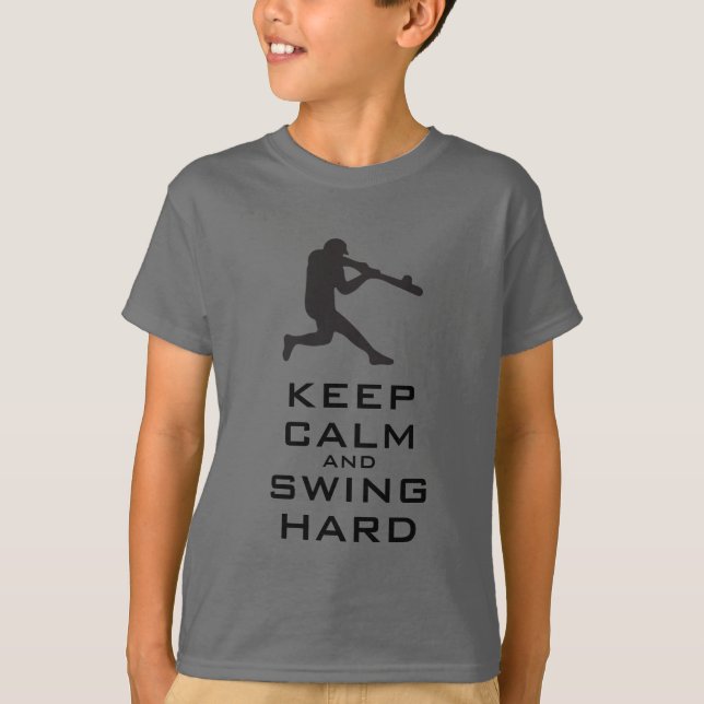 KEEP CALM AND SWING HARD BASEBALL T-Shirt (Front)