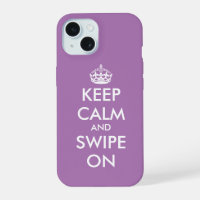 Keep calm and swipe on budget iPhone 15 Case