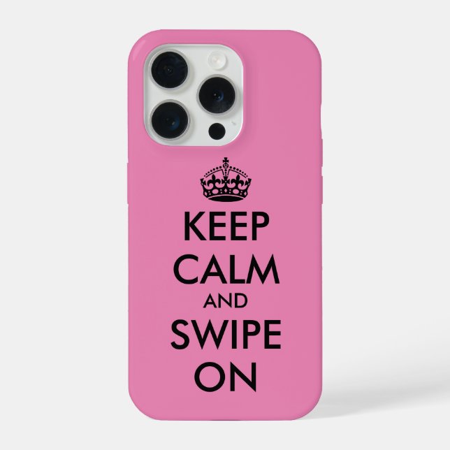 Keep calm and swipe one pink iPhone 15 pro Case (Back)