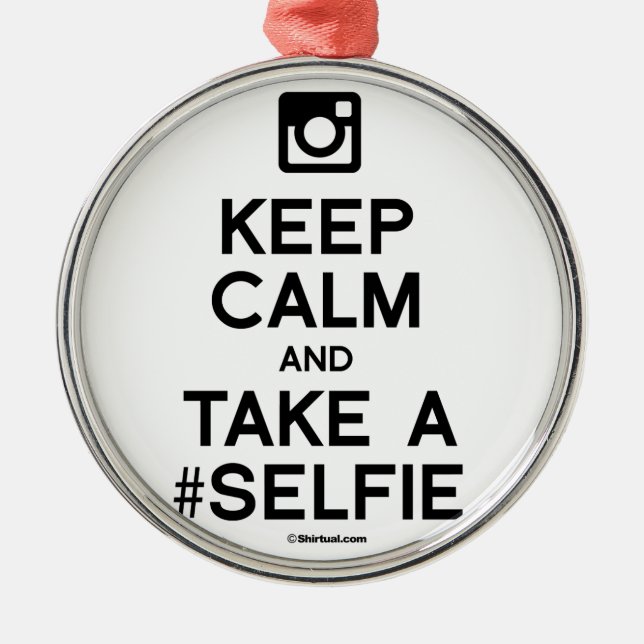 KEEP CALM AND TAKE A SELFIE METAL TREE DECORATION (Front)