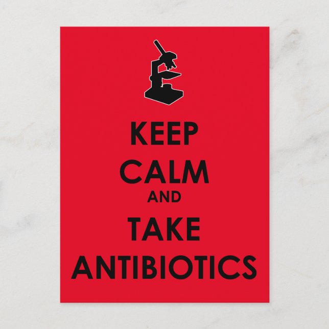 Keep Calm and Take Antibiotics Postcard (Front)