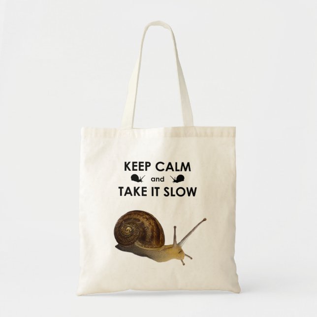 Keep Calm and Take it Slow Bag (Front)