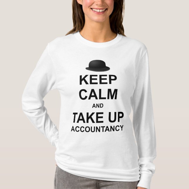 Keep Calm and Take up Accountancy T-Shirt (Front)