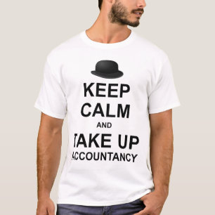 Keep Calm and Take up Accountancy T-Shirt
