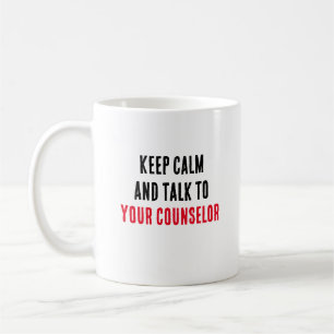 Keep calm and talk to your counsellor coffee mug