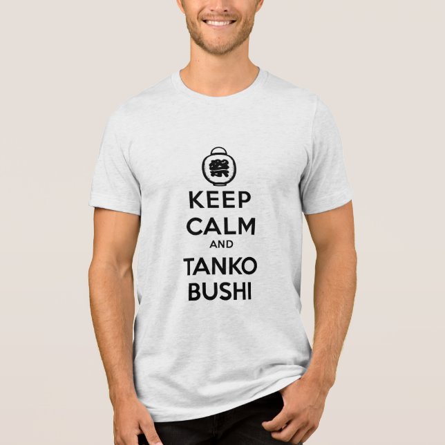 Keep Calm and Tanko Bushi: Obon Festival Tri-Blend Shirt (Front)