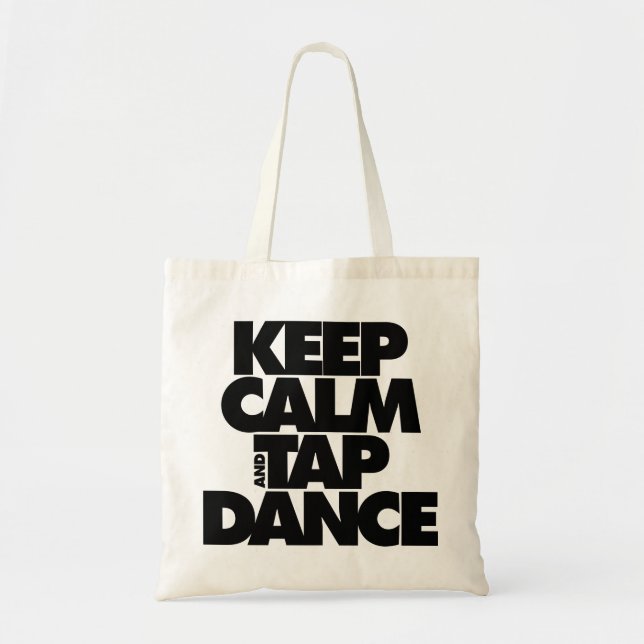Keep Calm and Tap Dance Tote Bag (Front)