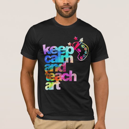 keep calm and teach art T-Shirt