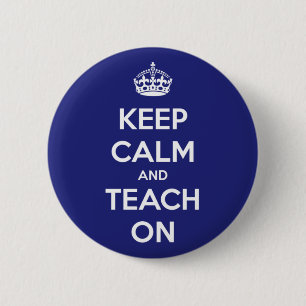 Keep Calm and Teach On Blue 6 Cm Round Badge
