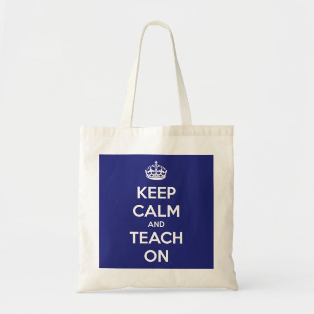 Keep Calm and Teach On Blue Budget Tote (Front)