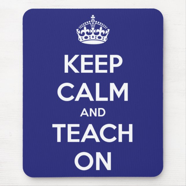 Keep Calm and Teach On Blue Mouse Mat (Front)
