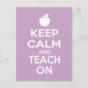 Keep Calm and Teach On for teachers Postcard