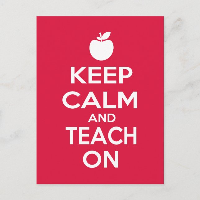 Keep Calm and Teach On for teachers Postcard (Front)