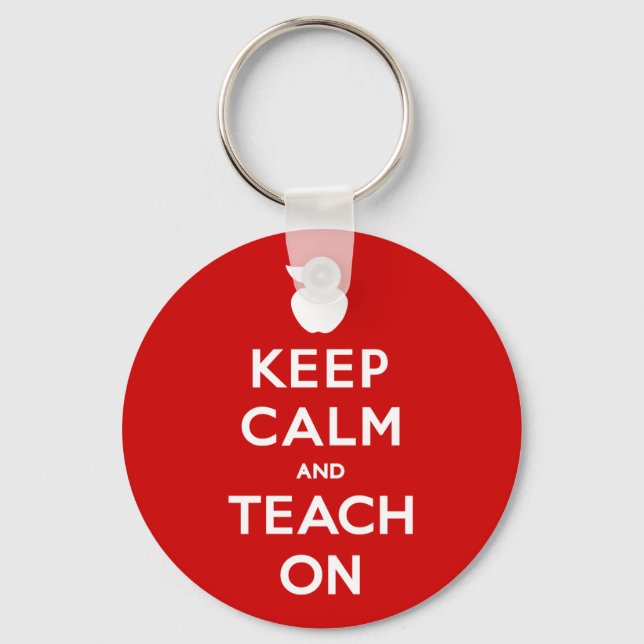 Keep Calm and Teach On Keychain (Front)