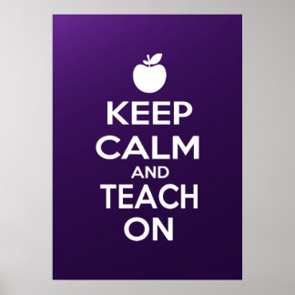 Keep Calm and Teach On meme Poster