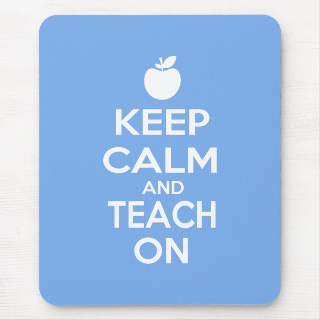 Keep Calm and Teach On Mouse Mat (Front)