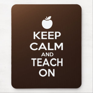 Keep Calm and Teach On Mouse Mat