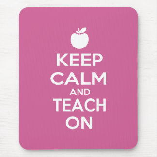 Keep Calm and Teach On Mouse Mat